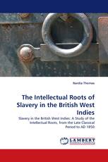 The Intellectual Roots of Slavery in the British West Indies