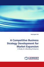 A Competitive Business Strategy Development for Market Expansion