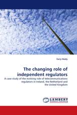 The changing role of independent regulators