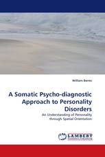 A Somatic Psycho-diagnostic Approach to Personality Disorders
