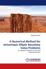 A Numerical Method for Anisotropic Elliptic Boundary Value Problems