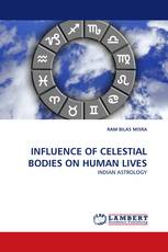 INFLUENCE OF CELESTIAL BODIES ON HUMAN LIVES