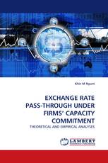 EXCHANGE RATE PASS-THROUGH UNDER FIRMS’ CAPACITY COMMITMENT