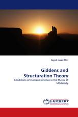 Giddens and Structuration Theory