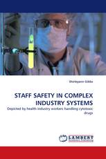 STAFF SAFETY IN COMPLEX INDUSTRY SYSTEMS