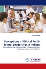 Perceptions of Ethical Public School Leadership in Indiana