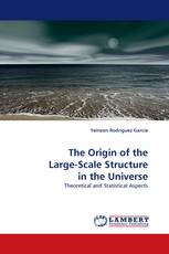 The Origin of the Large-Scale Structure in the Universe