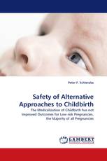 Safety of Alternative Approaches to Childbirth