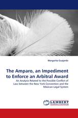 The Amparo, an Impediment to Enforce an Arbitral Award