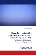 How do we stop the ''spiraling-out-of-hand''?