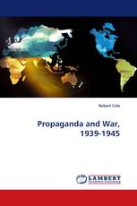 Propaganda and War, 1939-1945