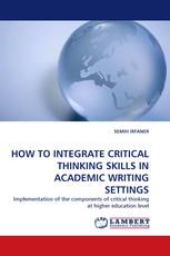 HOW TO INTEGRATE CRITICAL THINKING SKILLS IN ACADEMIC WRITING SETTINGS