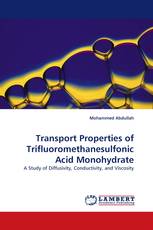 Transport Properties of Trifluoromethanesulfonic Acid Monohydrate