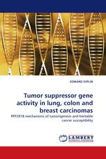 Tumor suppressor gene activity in lung, colon and breast carcinomas