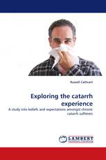 Exploring the catarrh experience