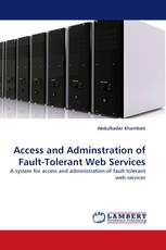 Access and Adminstration of Fault-Tolerant Web Services