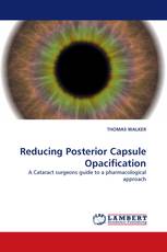 Reducing Posterior Capsule Opacification