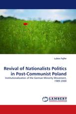 Revival of Nationalists Politics in Post-Communist Poland