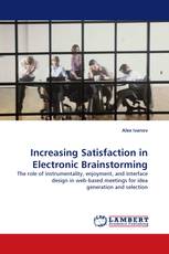 Increasing Satisfaction in Electronic Brainstorming