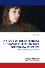 A STUDY OF THE EXPERIENCE OF DRAMATIC PERFORMANCE FOR DRAMA STUDENTS