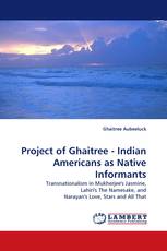 Project of Ghaitree - Indian Americans as Native Informants