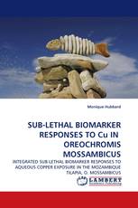 SUB-LETHAL BIOMARKER RESPONSES TO Cu IN  OREOCHROMIS MOSSAMBICUS