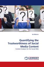 Quantifying the Trustworthiness of Social Media Content