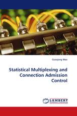 Statistical Multiplexing and Connection Admission Control