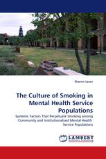 The Culture of Smoking in Mental Health Service Populations