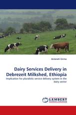 Dairy Services Delivery in Debrezeit Milkshed, Ethiopia