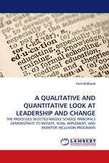 A QUALITATIVE AND QUANTITATIVE LOOK AT LEADERSHIP AND CHANGE