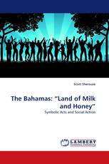 The Bahamas: “Land of Milk and Honey”