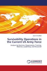 Survivability Operations in the Current US Army Force