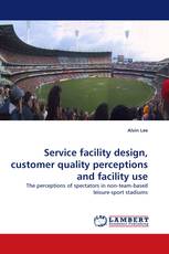 Service facility design, customer quality perceptions and facility use