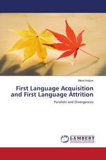 First Language Acquisition and First Language Attrition