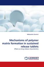 Mechanisms of polymer matrix formation in sustained release tablets