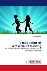 The corrosion of mathematics teaching
