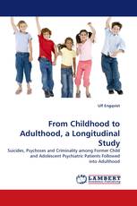 From Childhood to Adulthood, a Longitudinal Study