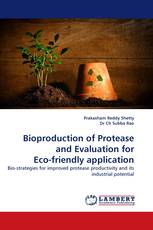 Bioproduction of Protease and Evaluation for Eco-friendly application
