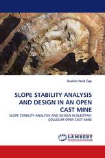 SLOPE STABILITY ANALYSIS AND DESIGN IN AN OPEN CAST MINE