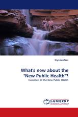 What''s new about the "New Public Health"?
