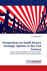 Perspectives on South Korea''s Strategic Options in the 21st Century