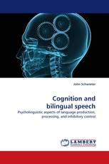 Cognition and bilingual speech