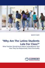 "Why Are The Latino Students Late For Class?"