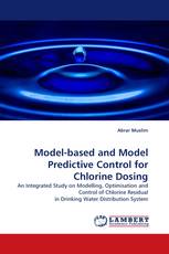 Model-based and Model Predictive Control for Chlorine Dosing