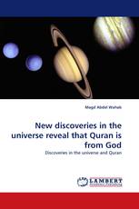 New discoveries in the universe reveal that Quran is from God