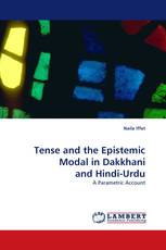 Tense and the Epistemic Modal in Dakkhani and Hindi-Urdu