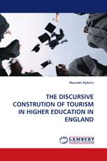 THE DISCURSIVE CONSTRUTION OF TOURISM IN HIGHER EDUCATION IN ENGLAND
