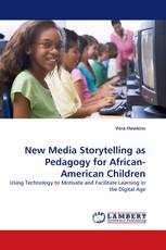 New Media Storytelling as Pedagogy for African-American Children