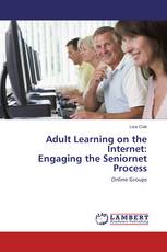Adult Learning on the Internet:  Engaging the Seniornet Process